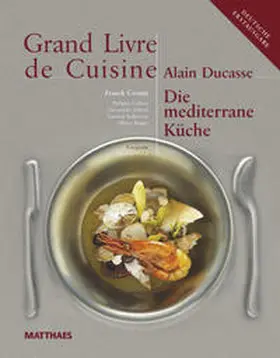 Ducasse |  Grand Livre de Cuisine - Die Mediterrane Küche | Buch |  Sack Fachmedien