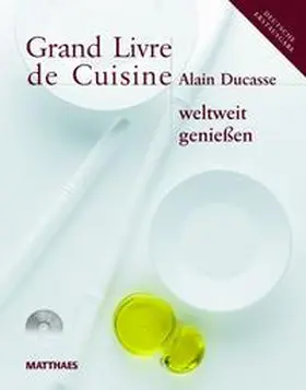 Ducasse |  Grand Livre de Cuisine weltweit genießen | Buch |  Sack Fachmedien