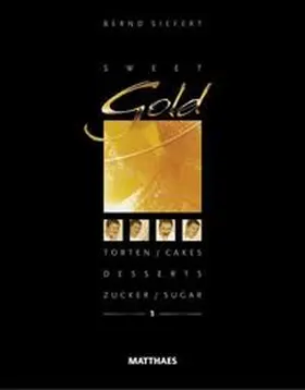 Siefert |  Sweet Gold | Buch |  Sack Fachmedien