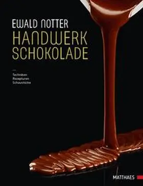 Notter |  Handwerk Schokolade | Buch |  Sack Fachmedien