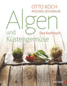 Koch / Schubaur |  Algen und Küstengemüse | Buch |  Sack Fachmedien