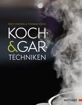 Caviezel / Vilgis |  Koch- und Gartechniken | Buch |  Sack Fachmedien