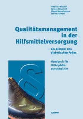 Bischof / Meyerhoff / Harriehausen | Qualitätsmanagement in der Hilfsmittelversorgung | Buch | 978-3-87517-032-0 | sack.de