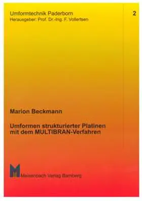 Beckmann / Vollertsen |  Umformen strukturierter Platinen mit dem Multibran-Verfahren | Buch |  Sack Fachmedien