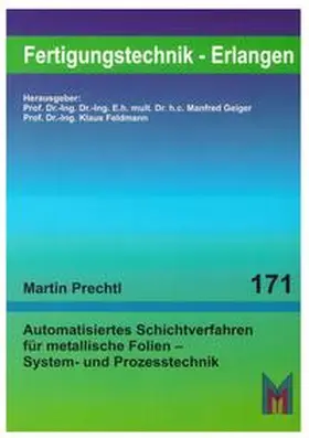 Prechtl |  Automatisiertes Schichtverfahren für metallische Folien - System und Prozesstechnik | Buch |  Sack Fachmedien