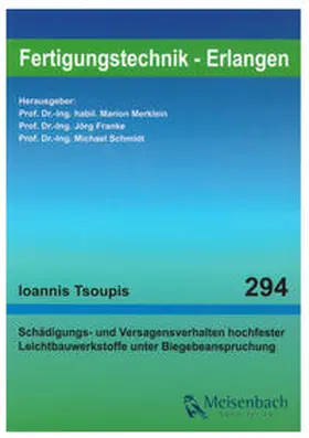 Tsoupis / Merklein / Franke |  Schädigungs- und Versagensverhalten hochfester Leichtbauwerkstoffe unter Biegebeanspruchung | Buch |  Sack Fachmedien