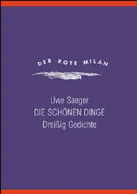 Saeger |  Die schönen Dinge | Buch |  Sack Fachmedien