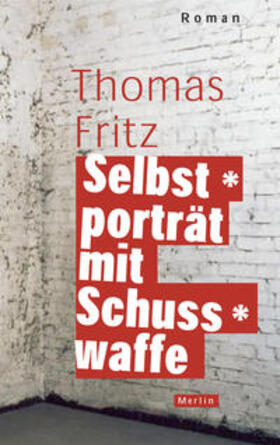 Fritz | Fritz, T: Selbstporträt mit Schusswaffe | Buch | 978-3-87536-301-2 | sack.de
