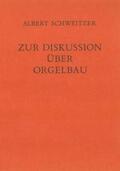 Schweitzer / Jacobi |  Zur Diskussion über Orgelbau (1914) | Buch |  Sack Fachmedien