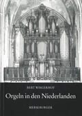 Wisgerhof |  Orgeln in den Niederlanden | Buch |  Sack Fachmedien