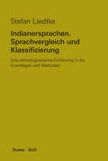 Liedtke |  Indianersprachen. Sprachvergleich und Klassifizierung | Buch |  Sack Fachmedien
