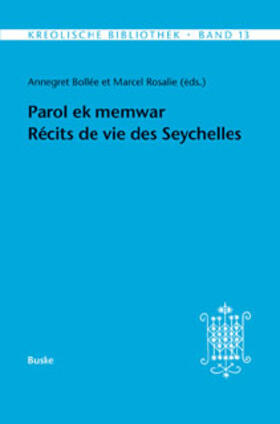 Bollée / Rosalie | Parol ek memwar. Récits de vie des Seychelles | Buch | 978-3-87548-075-7 | sack.de