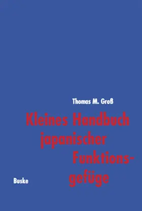 Gross | Kleines Handbuch japanischer Funktionsgefüge | Buch | 978-3-87548-158-7 | www.sack.de