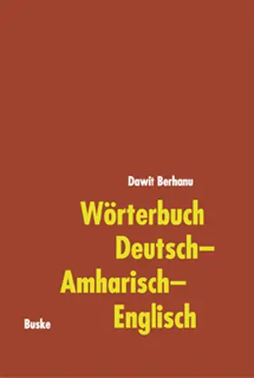Berhanu |  Wörterbuch Deutsch-Amharisch-Englisch | Buch |  Sack Fachmedien