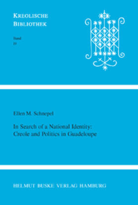 Schnepel |  In Search of a National Identity: Creole and Politics in Guadeloupe | Buch |  Sack Fachmedien