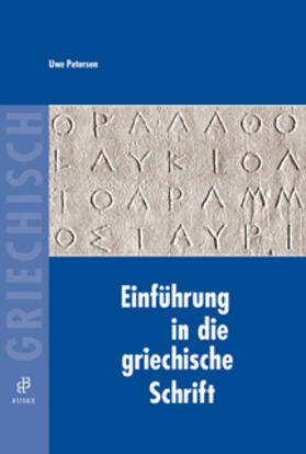 Petersen | Einführung in die griechische Schrift | Buch | 978-3-87548-338-3 | sack.de