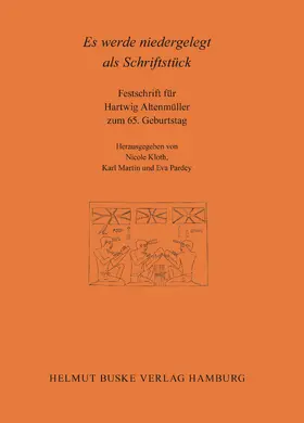 Kloth / Martin / Pardey | Es werde niedergelegt als Schriftstück. Festschrift für Hartwig Altenmüller | Buch | 978-3-87548-341-3 | sack.de
