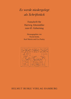Kloth / Martin / Pardey | Es werde niedergelegt als Schriftstück. Festschrift für Hartwig Altenmüller | Buch | 978-3-87548-341-3 | sack.de