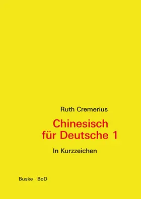Cremerius | Chinesisch für Deutsche 1 | Buch | 978-3-87548-384-0 | www.sack.de
