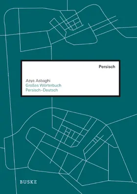 Asbaghi |  Großes Wörterbuch Persisch-Deutsch | Buch |  Sack Fachmedien