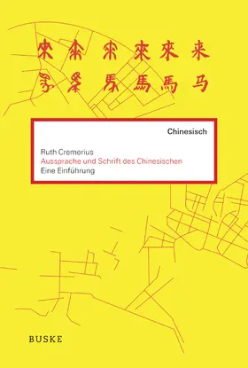 Cremerius |  Einführung in die Aussprache und Schrift des Chinesischen | Buch |  Sack Fachmedien