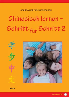 Liedtke-Aherrahrou | Chinesisch lernen Schritt für Schritt 2 | Buch | 978-3-87548-463-2 | www.sack.de