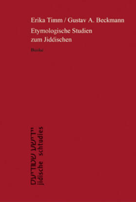 Timm / Beckmann | Etymologische Studien zum Jiddischen | Buch | 978-3-87548-468-7 | sack.de