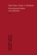 Timm / Beckmann |  Etymologische Studien zum Jiddischen | Buch |  Sack Fachmedien