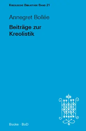 Bollée / Reutner |  Kreolische Bibliothek 21: Beiträge zur Kreolistik | Buch |  Sack Fachmedien