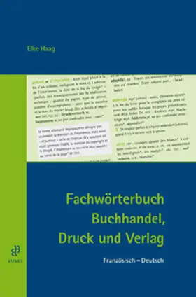 Haag |  Fachwörterbuch Buchhandel, Druck und Verlag Französisch–Deutsch | Buch |  Sack Fachmedien