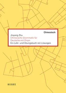 Zhu | Chinesische Grammatik für Deutsche mit PINYIN | Buch | 978-3-87548-569-1 | www.sack.de
