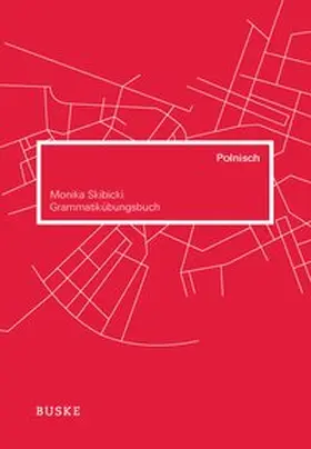 Skibicki | Grammatikübungsbuch Polnisch | Buch | 978-3-87548-575-2 | www.sack.de