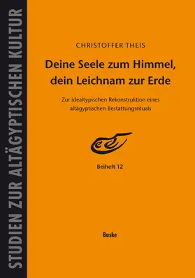Theis |  Deine Seele zum Himmel, dein Leichnam zur Erde | Buch |  Sack Fachmedien