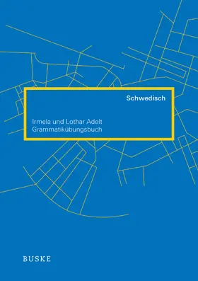 Adelt | Grammatikübungsbuch Schwedisch | Buch | 978-3-87548-640-7 | www.sack.de