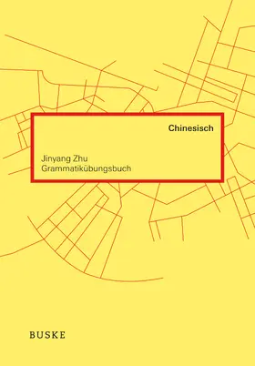 Zhu | Grammatikübungsbuch Chinesisch | Buch | 978-3-87548-680-3 | www.sack.de