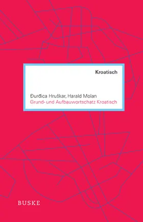 Hruškar / Molan | Grund- und Aufbauwortschatz Kroatisch | Buch | 978-3-87548-698-8 | www.sack.de