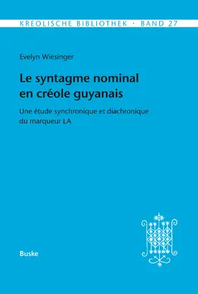 Wiesinger | Le syntagme nominal en créole guyanais | Buch | 978-3-87548-762-6 | www.sack.de