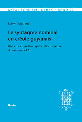 Wiesinger | Le syntagme nominal en créole guyanais | Buch | 978-3-87548-762-6 | sack.de