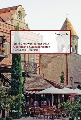 Chotiwari-Jünger | Georgische Kurzgeschichten | Buch | 978-3-87548-774-9 | www.sack.de