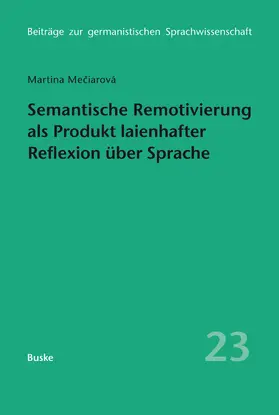 Meciarova |  Semantische Remotivierung als Produkt laienhafter Reflexion über Sprache | eBook | Sack Fachmedien