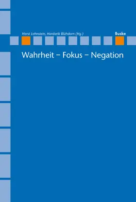 Lohnstein / Blühdorn |  Wahrheit – Fokus – Negation | eBook | Sack Fachmedien