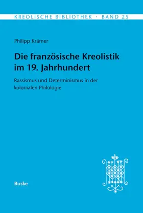 Krämer |  Die französische Kreolistik im 19. Jahrhundert | eBook | Sack Fachmedien