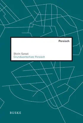 Sanati |  Grundwortschatz Persisch | Buch |  Sack Fachmedien