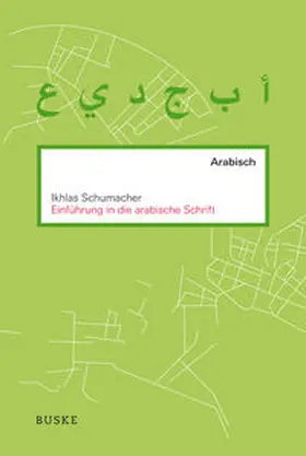 Schumacher |  Einführung in die arabische Schrift | Buch |  Sack Fachmedien