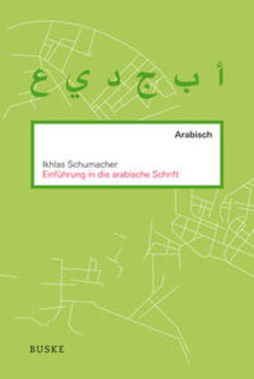 Schumacher | Einführung in die arabische Schrift | Buch | 978-3-87548-837-1 | sack.de