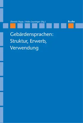 Leuninger / Happ |  Gebärdensprachen: Struktur, Erwerb, Verwendung | eBook | Sack Fachmedien