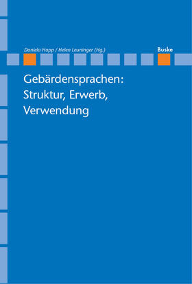 Leuninger / Happ | Gebärdensprachen: Struktur, Erwerb, Verwendung | E-Book | sack.de