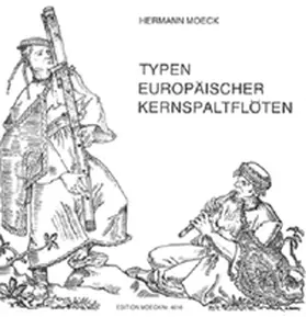 Moeck |  Typen europäischer Kernspaltflöten | Buch |  Sack Fachmedien