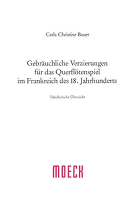 Bauer |  Gebräuchliche Verzierungen für das Querflötenspiel im Frankreich des 18. Jahrhunderts | Buch |  Sack Fachmedien