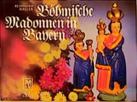 Haller |  Böhmische Madonnen in Bayern | Buch |  Sack Fachmedien